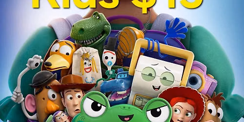 Toy Story 5 - Special Screening Kids - $15\nAdults - $20