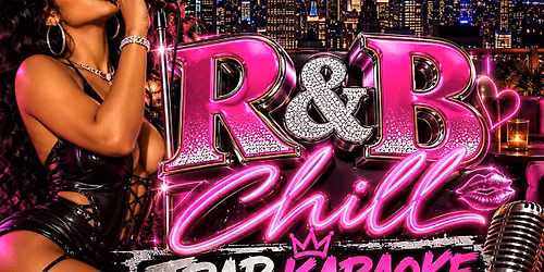 RNB & CHILL NYC TRAP KARAOKE