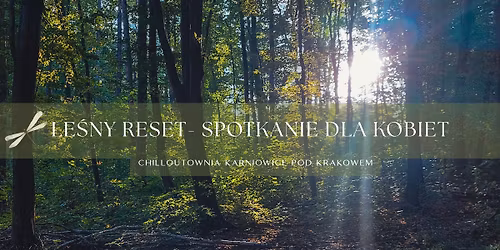 Le\u015bny Reset- Spotkanie dla Kobiet