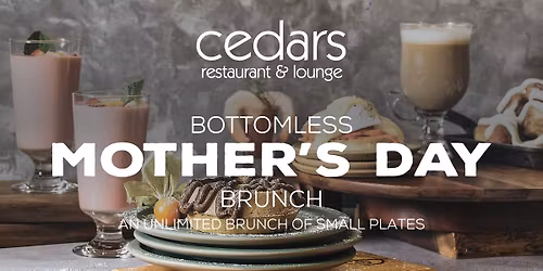 Bottomless Mother's Day Brunch at Cedars