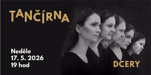 DCERY - muzik\u00e1lov\u00e9 p\u0159edstaven\u00ed  P\u0158\u00cdB\u011aHY Z KL\u00c1\u0160TERA VOR\u0160ILEK