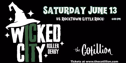 Wicked City Roller Derby vs. RockTown \u00b7 June 13 \u00b7 The Cotillion \u00b7 Wichita, KS