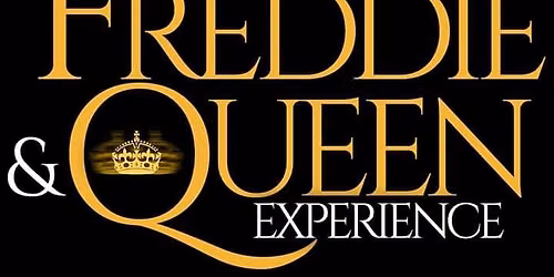 The Freddie & Queen Experience