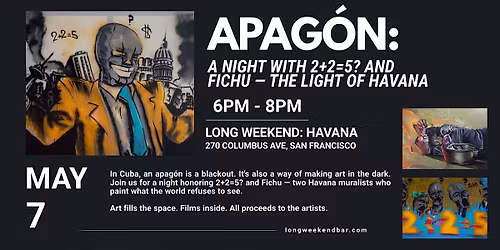 Apag\u00f3n: A Night with 2+2=5? and Fichu - The Light of Havana