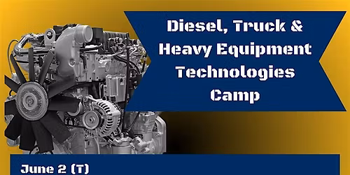 KIDS CAMP: Diesel Truck & Heavy Equipment Technologies Camp