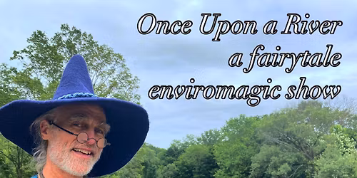 Once Upon a River - World Water Day Celebration!