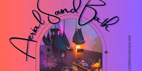 Aerial Sound Bath - Wellington Natural Health, Chilliwack