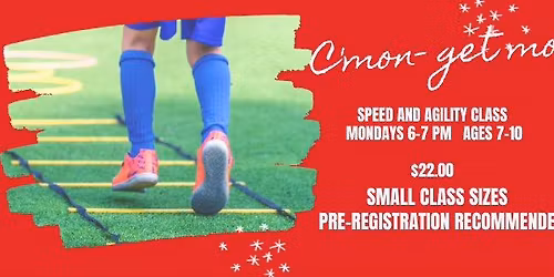 SPEED & AGILITY weekly class ages 7-10