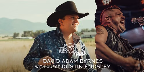 David Adam Byrnes with guest Dustin Endsley LIVE @HootsHall