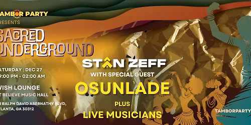 Tambor Party Presents 'SACRED UNDERGROUND' - DEC 27 w\/ OSUNLADE