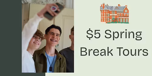 $5 Spring Break Tours