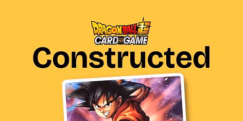 Dragonball Super Masters - Constructed - Weekly Tournament 