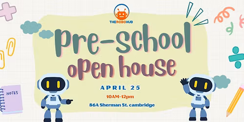 Robotics Pre-School Launch Open House April 25