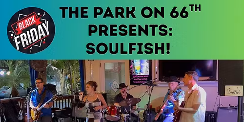 SoulFish's Debut at The Park on 66th!