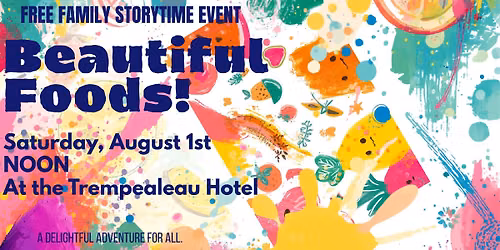Beautiful Foods \ud83c\udf4e Storytime @ Trempealeau Hotel