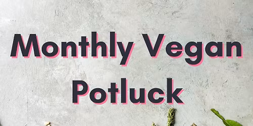 Monthly Pot-Luck