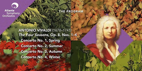 Atlanta Symphony Orchestra - Vivaldi's Four Seasons at Atlanta Symphony Hall