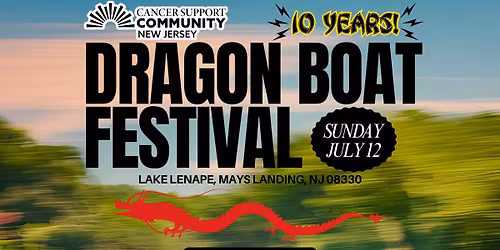 THE 2026 CSCNJ DRAGON BOAT FESTIVAL