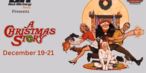 A Christmas Story - Presented by Black Hills Energy