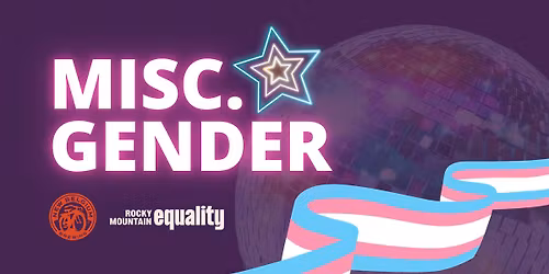 MISC.Gender : A Dance Party Celebrating Our Trans Community