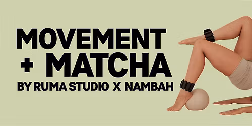 Movement and Matcha