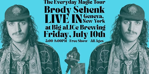 Brody Schenk ~ Geneva, NY ~ The Everyday Magic Tour