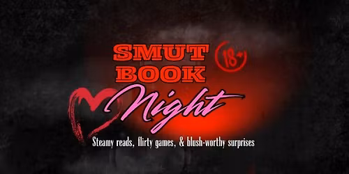 SOLD OUT Smut Book Night: A Night for Romance Readers