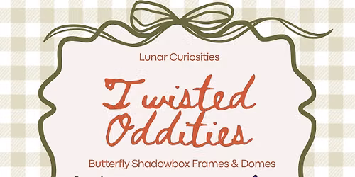 Twisted Oddities with April and Mae