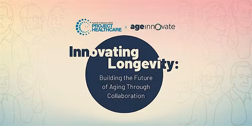 Innovating Longevity: Building the Future of Aging through Collaboration
