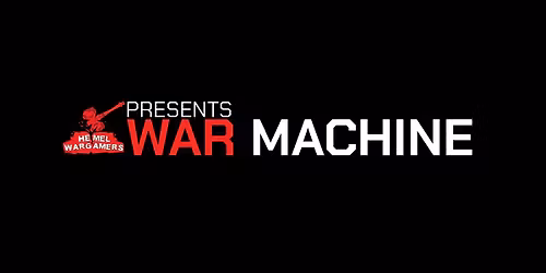 Hemel Wargamers Presents: WAR MACHINE