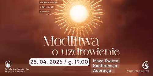 Wiecz\u00f3r z modlitw\u0105 o uzdrowienie \/ Pallotyni w Poznaniu \/ Projekt Uzdrowienie