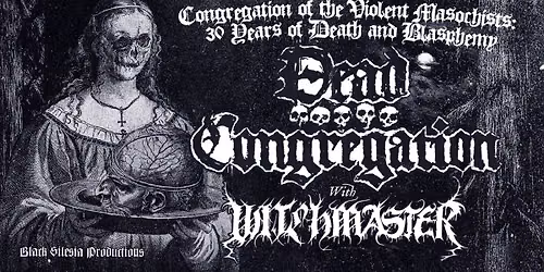 Dead Congregation + Witchmaster: 30 Years Of Death & Blasphemy \/ Warszawa