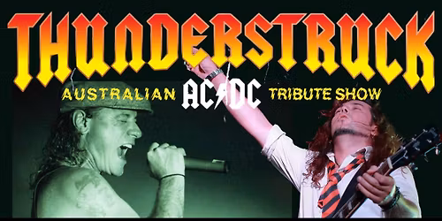Thunderstruck - The Australian AC\/DC Tribute Show