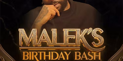 Maleks birthday bash