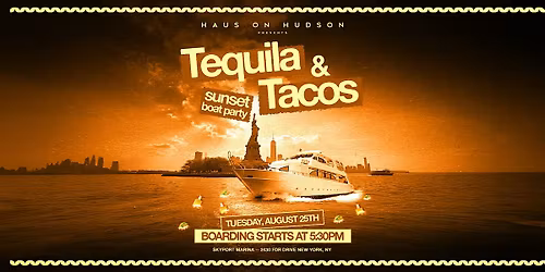 TACO & TEQUILA TUESDAY ON THE HUDSON 08\/25