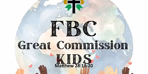 FBC Great Commission Kids and Little Great Commission Kids