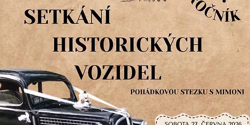 SRAZ HISTORICK\u00ddCH VOZIDEL - 27. 6. 2026