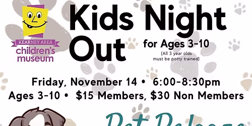 Kids Night Out:  Pet Palooza