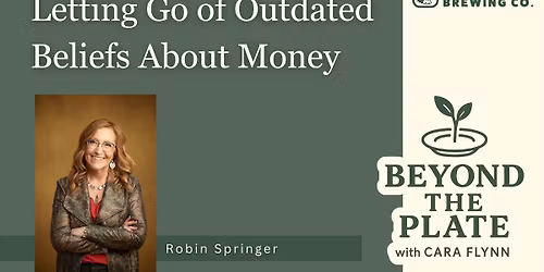 Beyond the Plate - Letting Go of Outdated Beliefs About Money