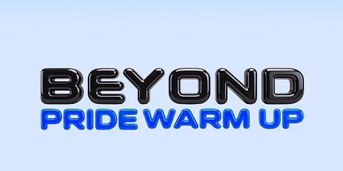 Beyond Pride Warm Up