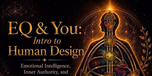 EQ & You: Intro to Human Design