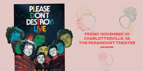 Live Nation Presents: Please Don\u2019t Destroy: LIVE