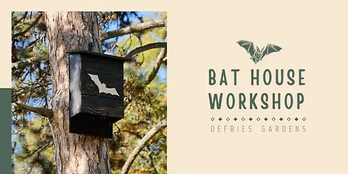 Bat House Workshop