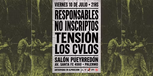 VIE 10\/7 \u2022 Responsables No Inscriptos, Tensi\u00f3n y Los Cvlos en Sal\u00f3n Pueyrred\u00f3n