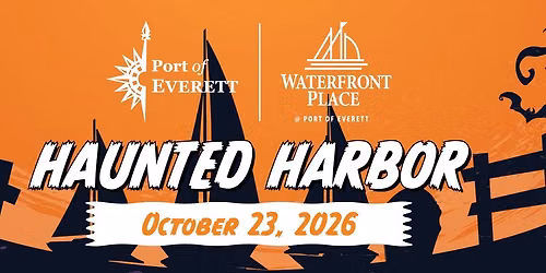Haunted Harbor at Port of Everett's Waterfront Place 