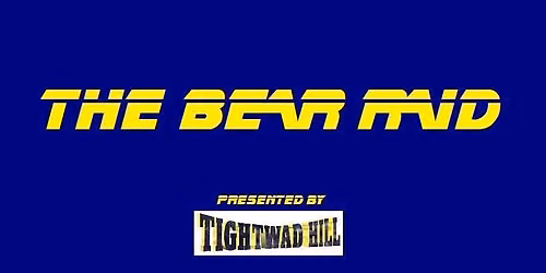 The Bear Raid presented by Tightwad Hill - Show #66