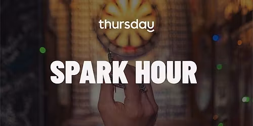 Thursday | Spark Hour \ud83e\udd0d
