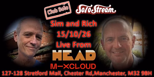 SoloStream LIVE from Head with Sim & Rich