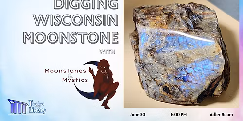 Digging Wisconsin Moonstone with Moonstones & Mystics