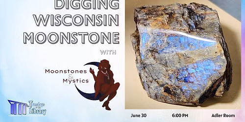 Digging Wisconsin Moonstone with Moonstones & Mystics